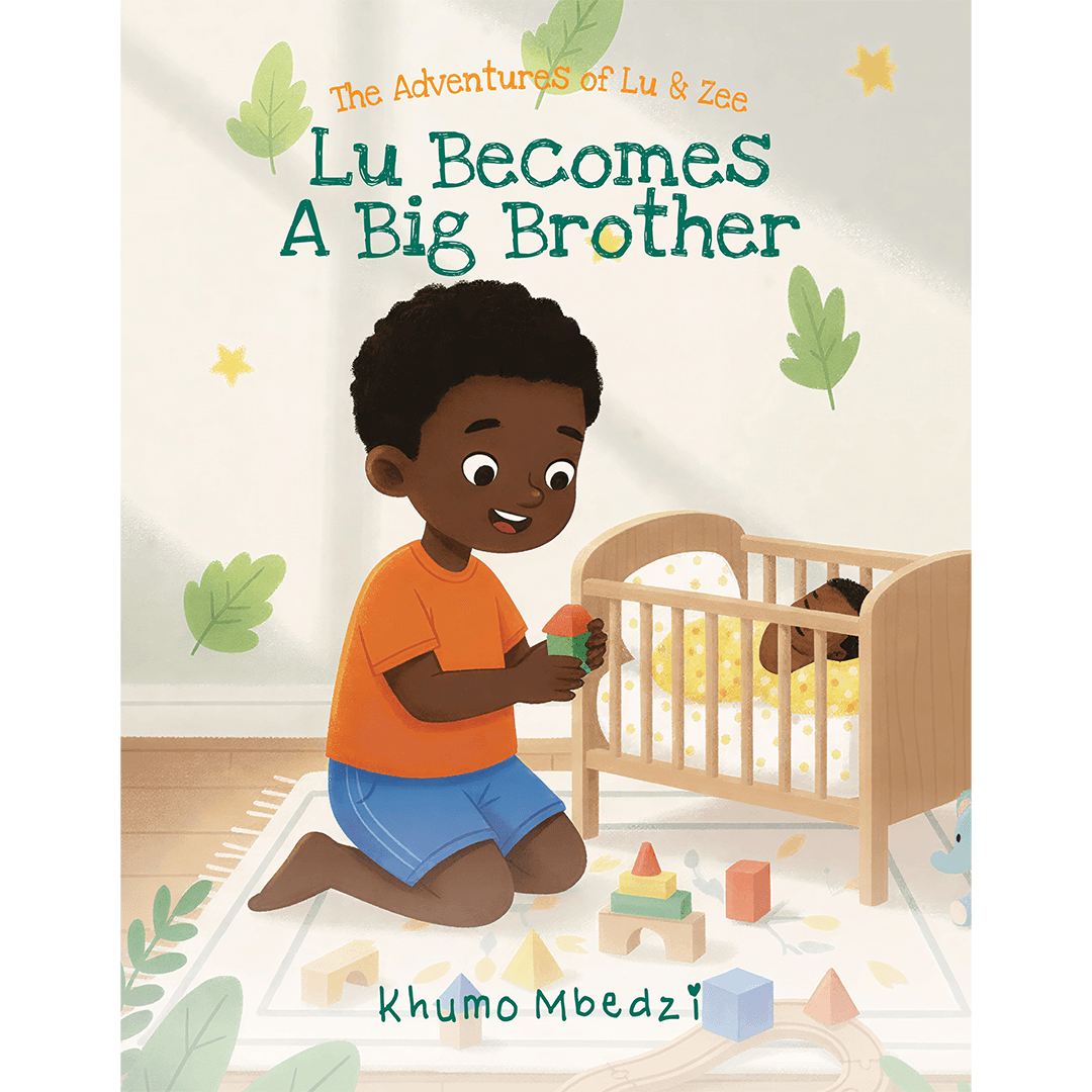 Cover of The Adventures of Lu & Zee: Lu Becomes a Big Brother by Khumo Mbedzi